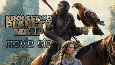 Królestwo Planety Małp - Movie się Recenzujemy "Królestwo Planety Małp"