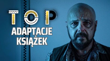 Filip - TOP Najlepsze adaptacje polskich książek