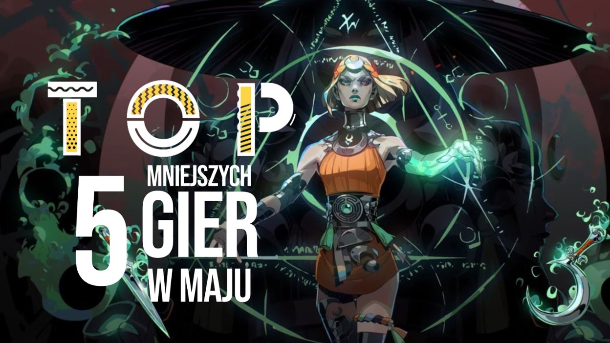 TOP: 5 gier w maju, kt&oacute;rych nie możesz ominąć!