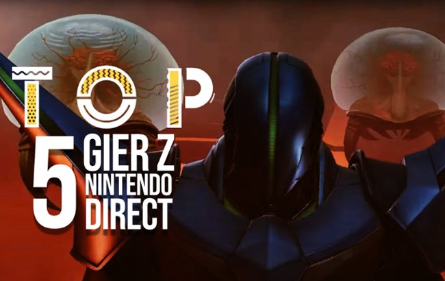 TOP: 5 Gier z Nintendo Direct