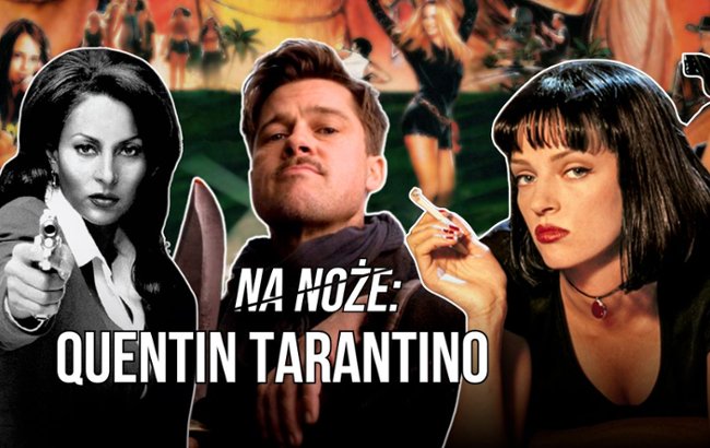 Spieramy się o najlepszy i najgorszy film Tarantino