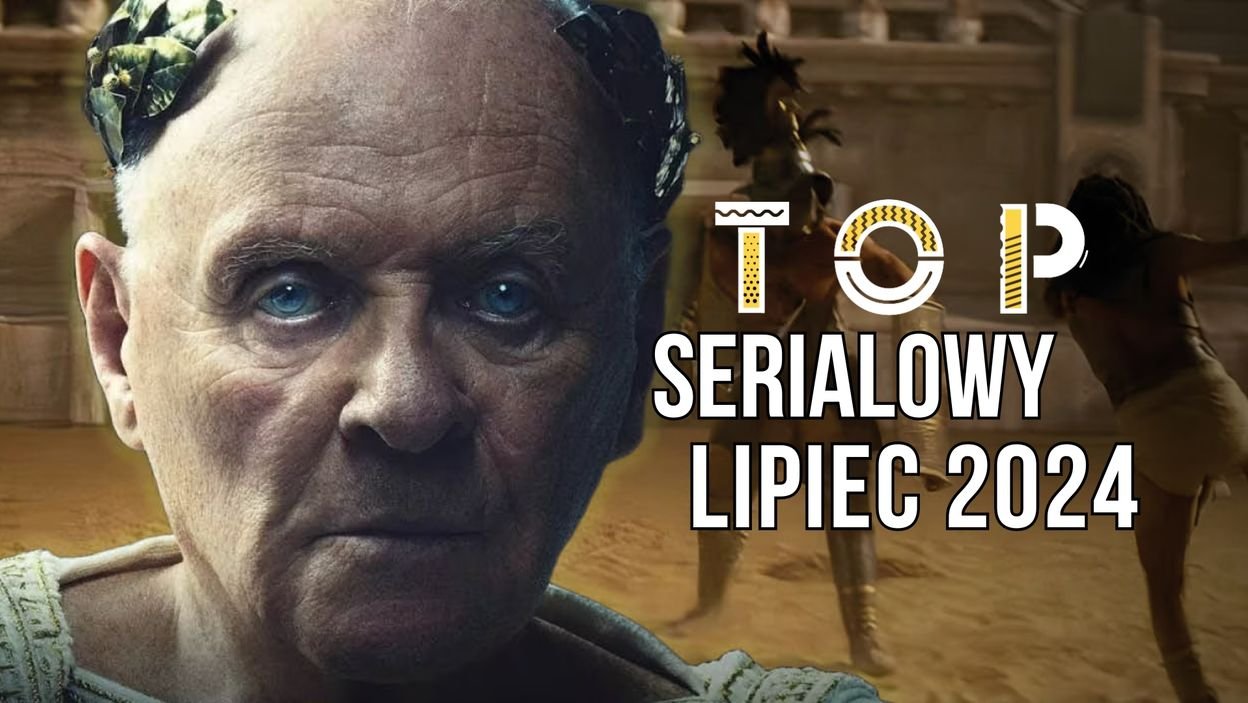Serialowy Lipiec 2024