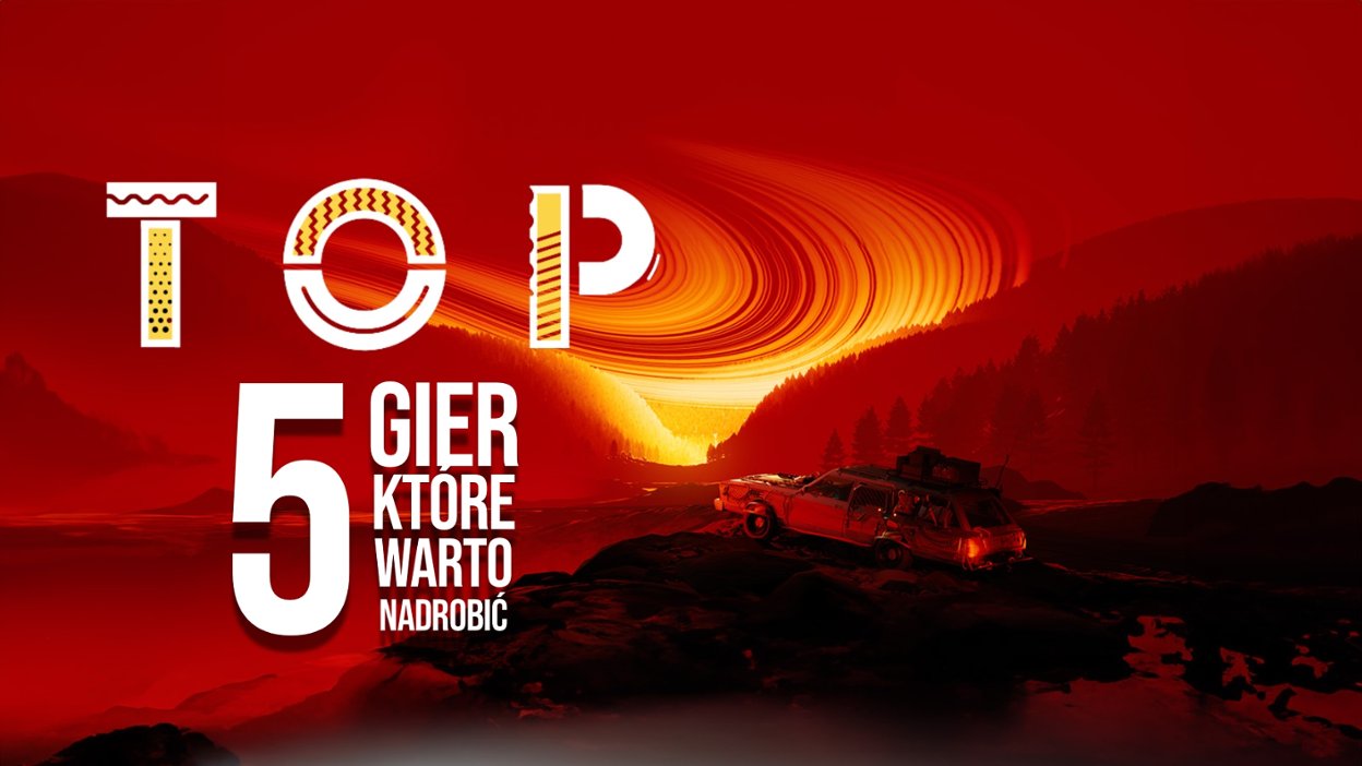 TOP: 5 Gier z pierwszego p&oacute;łrocza, kt&oacute;re warto nadrobić
