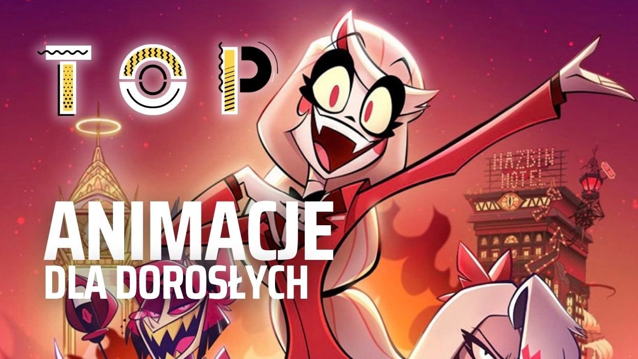 Najlepsze animacje dla dorosłych (18+)