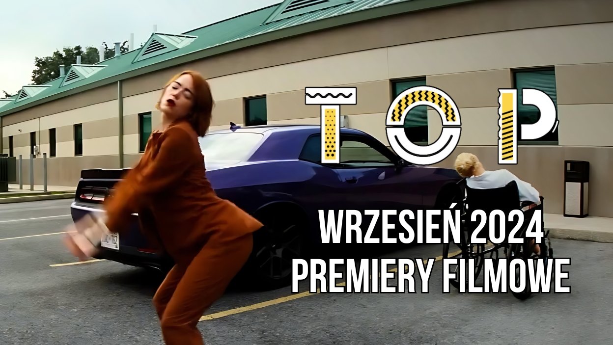 Wrzesień 2024: Najgorętsze premiery filmowe 